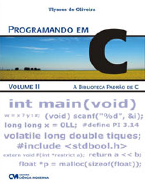 Programando em C — Volume II: A Biblioteca Padrão de C